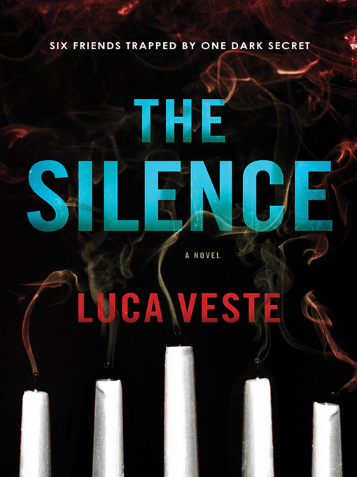 Title details for The Silence by Luca Veste - Available